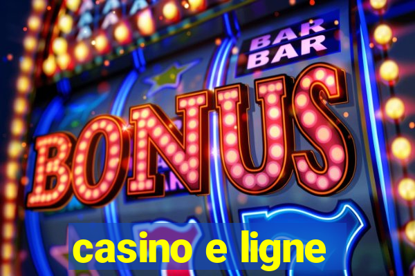 casino e ligne