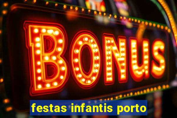 festas infantis porto