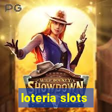 loteria slots