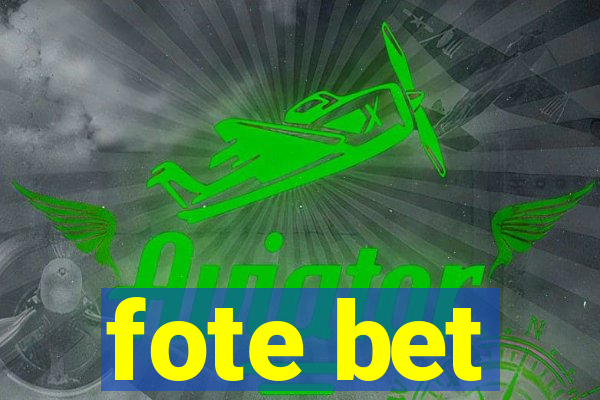 fote bet