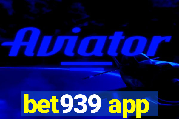 bet939 app