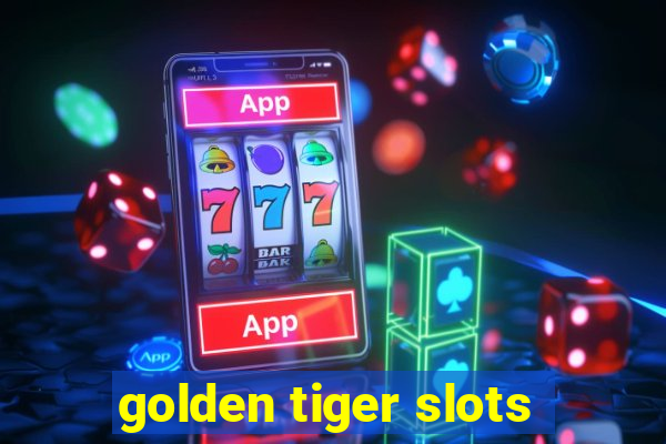 golden tiger slots