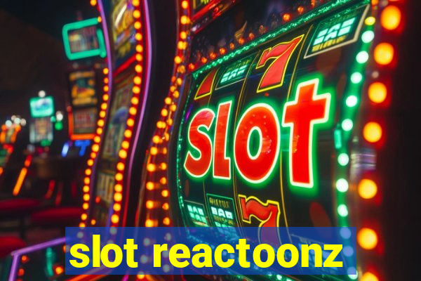 slot reactoonz