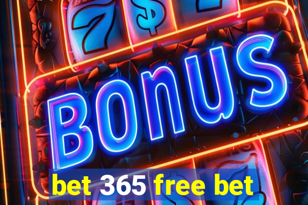 bet 365 free bet