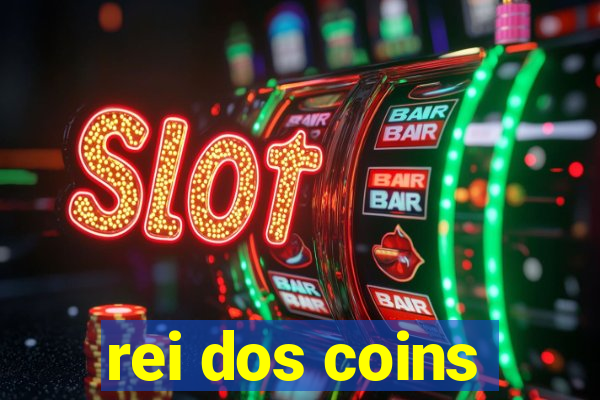 rei dos coins