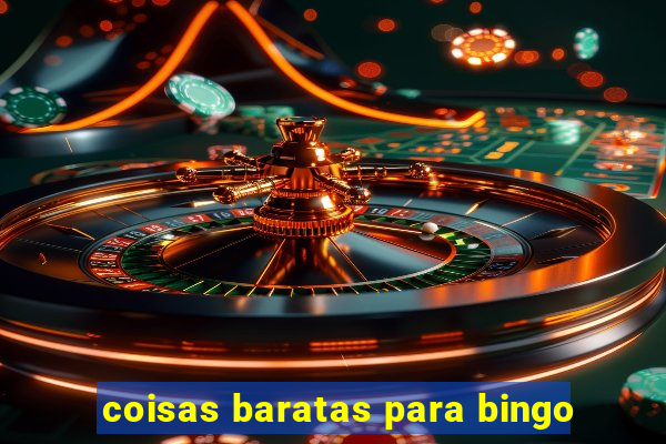 coisas baratas para bingo