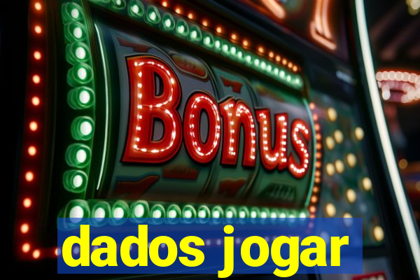 dados jogar