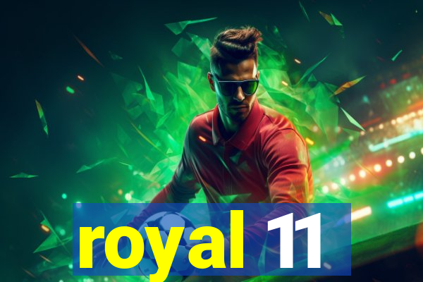 royal 11