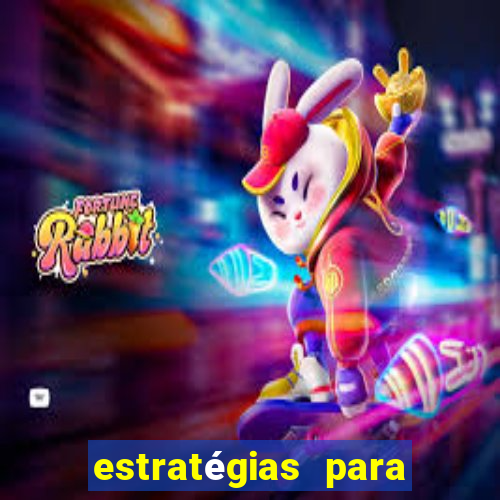 estratégias para ganhar nos slots