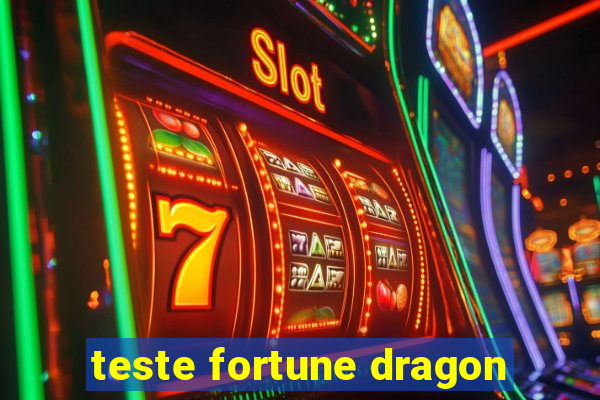 teste fortune dragon