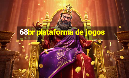 68br plataforma de jogos