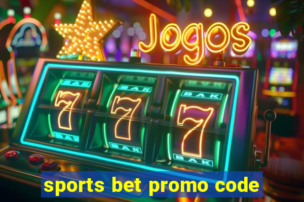 sports bet promo code