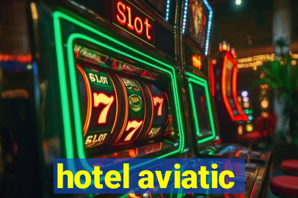 hotel aviatic