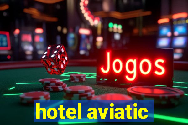 hotel aviatic