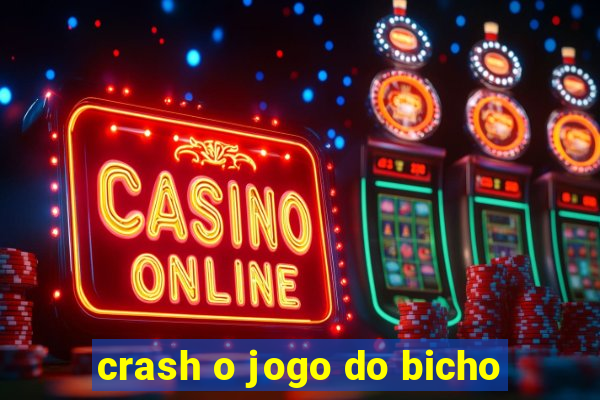 crash o jogo do bicho