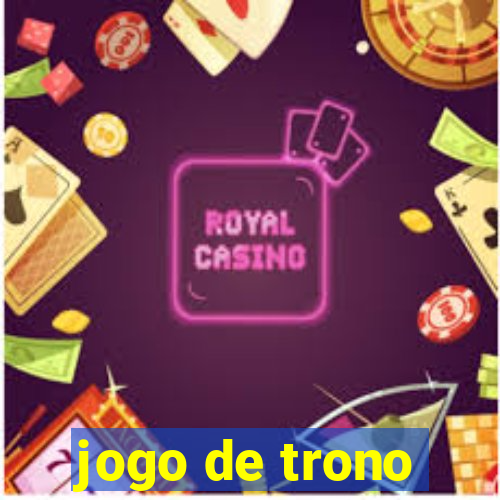 jogo de trono