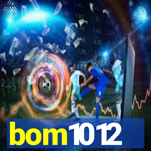 bom1012