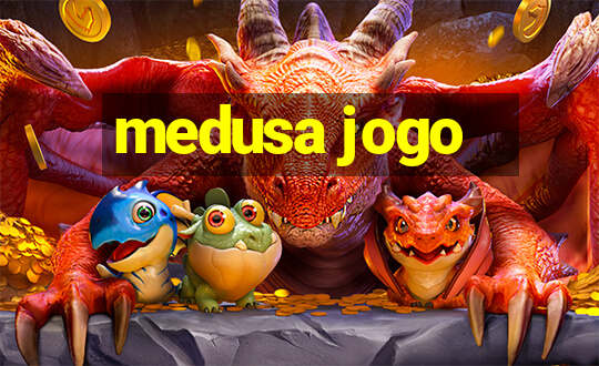 medusa jogo