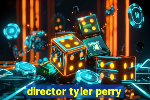 director tyler perry