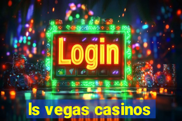 ls vegas casinos