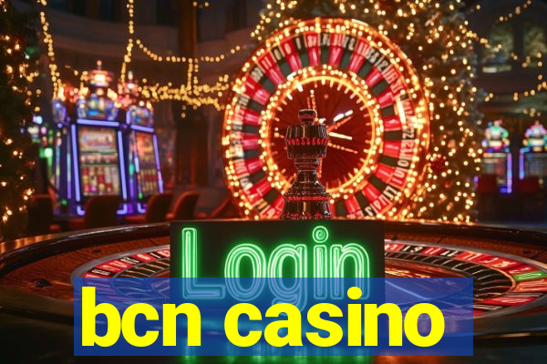 bcn casino