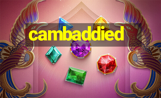 cambaddied