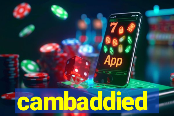 cambaddied