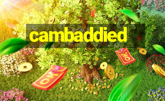 cambaddied