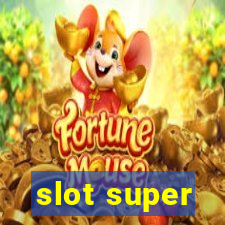 slot super