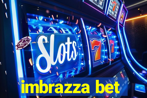 imbrazza bet