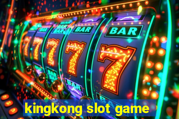 kingkong slot game