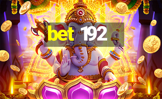 bet 192