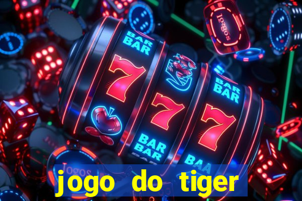 jogo do tiger bonus gratis