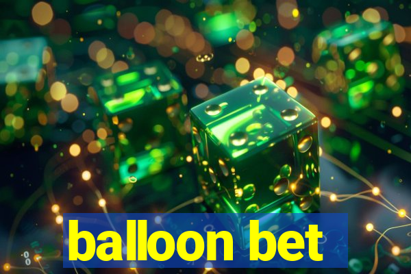 balloon bet