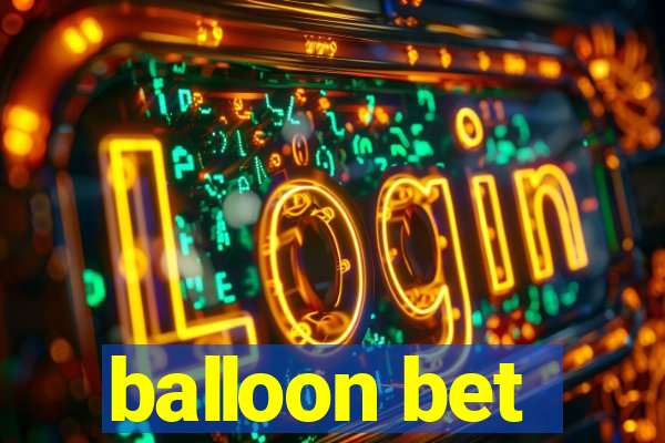 balloon bet