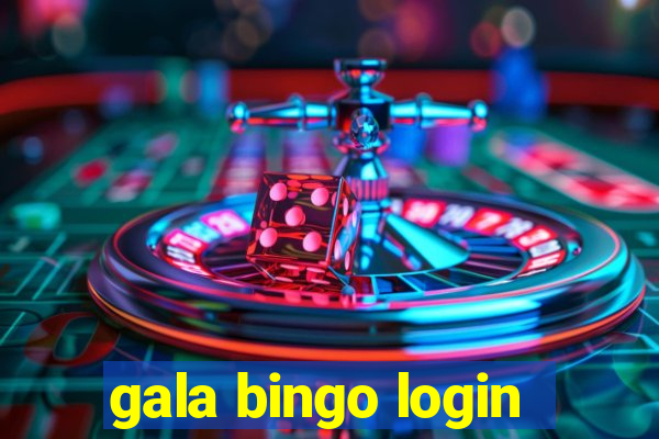 gala bingo login