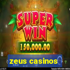 zeus casinos