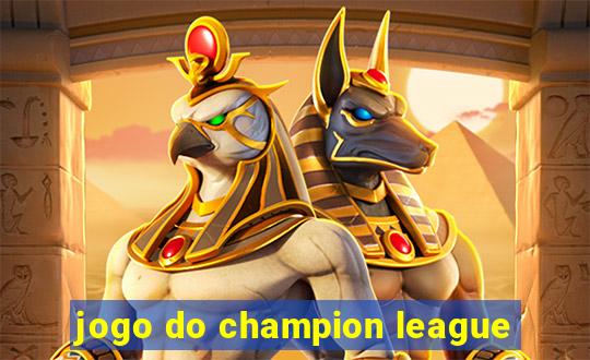 jogo do champion league