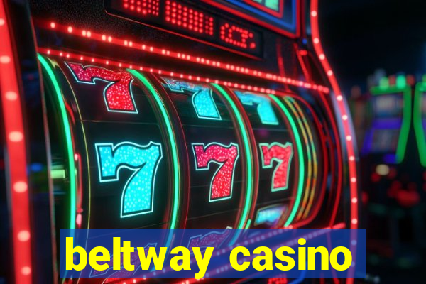 beltway casino