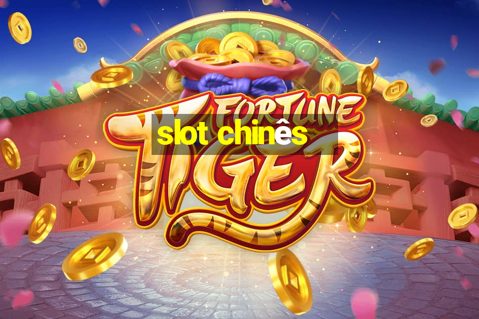 slot chinês