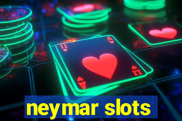 neymar slots