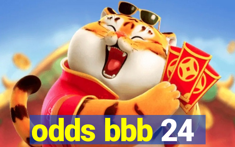 odds bbb 24