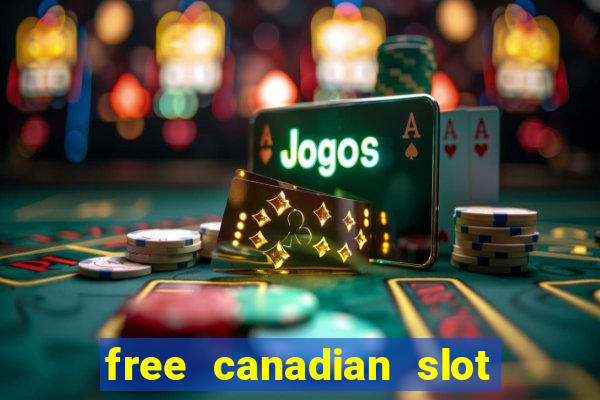 free canadian slot machine games