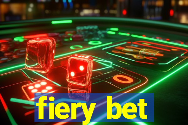 fiery bet