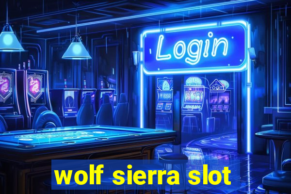 wolf sierra slot