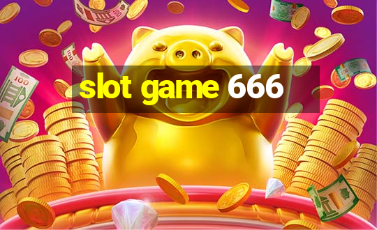 slot game 666