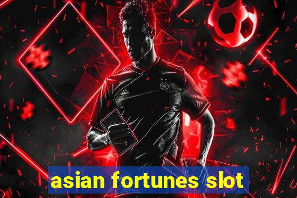 asian fortunes slot