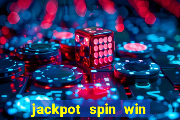 jackpot spin win real money