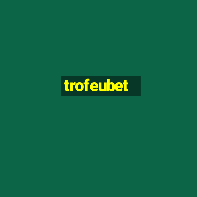 trofeubet