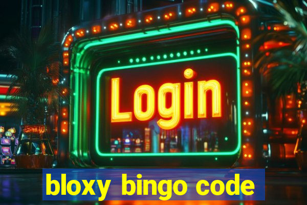 bloxy bingo code